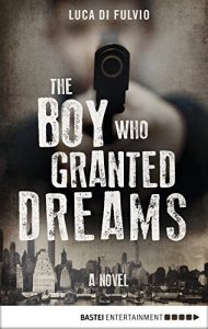 Descargar The Boy Who Granted Dreams (English Edition) pdf, epub, ebook