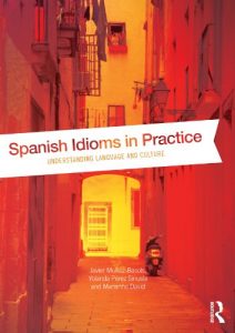 Descargar Spanish Idioms in Practice: Understanding Language and Culture pdf, epub, ebook