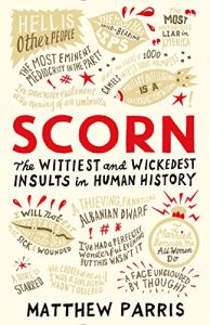 Descargar Scorn: The Wittiest and Wickedest Insults in Human History pdf, epub, ebook