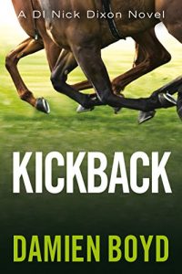 Descargar Kickback (The DI Nick Dixon Crime Series Book 3) (English Edition) pdf, epub, ebook