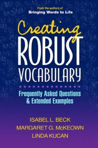 Descargar Creating Robust Vocabulary: Frequently Asked Questions and Extended Examples (Solving Problems in the Teaching of Literacy) pdf, epub, ebook