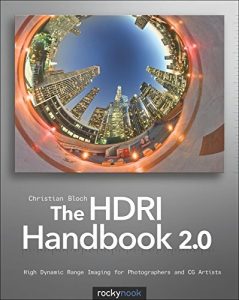 Descargar The HDRI Handbook 2.0: High Dynamic Range Imaging for Photographers and CG Artists pdf, epub, ebook