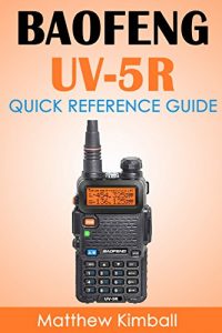 Descargar Baofeng – UV5R: Quick Reference Guide (English Edition) pdf, epub, ebook