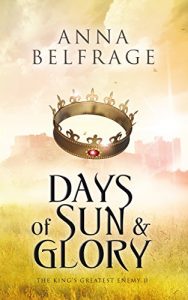 Descargar Days of Sun and Glory: The King’s Greatest Enemy #2 (English Edition) pdf, epub, ebook