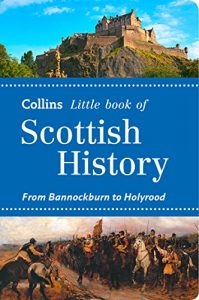 Descargar Scottish History: From Bannockburn to Holyrood (Collins Little Books) pdf, epub, ebook