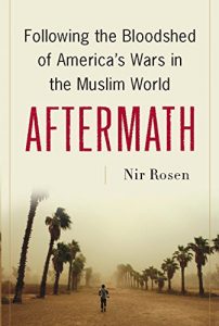 Descargar Aftermath: Following the Bloodshed of America’s Wars in the Muslim World pdf, epub, ebook