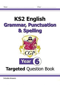 Descargar KS2 English Targeted Question Book: Grammar, Punctuation & Spelling – Yr 6 (for the New Curriculum) pdf, epub, ebook