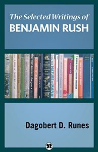 Descargar The Selected Writings of Benjamin Rush (English Edition) pdf, epub, ebook