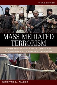 Descargar Mass-Mediated Terrorism: Mainstream and Digital Media in Terrorism and Counterterrorism pdf, epub, ebook