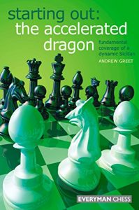 Descargar Starting Out: The Accelerated Dragon: Fundamental coverage of a dynamic Sicilian (English Edition) pdf, epub, ebook