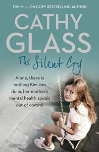 Descargar The Silent Cry: There is little Kim can do as her mother’s mental health spirals out of control pdf, epub, ebook