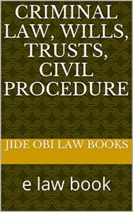 Descargar Criminal law, Wills, Trusts, Civil Procedure: e law book (English Edition) pdf, epub, ebook