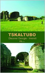 Descargar TSKALTUBO (Discover Georgia – Imereti Book 4) (English Edition) pdf, epub, ebook