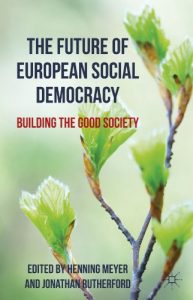 Descargar The Future of European Social Democracy: Building the Good Society pdf, epub, ebook