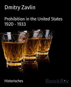 Descargar Prohibition in the United States 1920 – 1933 (English Edition) pdf, epub, ebook