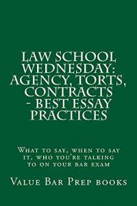 Descargar Law School Wednesday: Agency, Torts, Contracts – Best Essay Practices: Law School books / Bar Exam (English Edition) pdf, epub, ebook