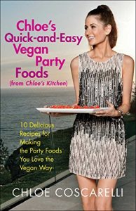 Descargar Chloe’s Quick-and-Easy Vegan Party Foods (from Chloe’s Kitchen): 10 Delicious Recipes for Making the Party Foods You Love the Vegan Way (English Edition) pdf, epub, ebook