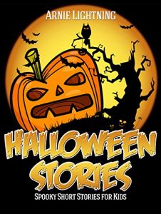 Descargar HALLOWEEN STORIES: Scary Halloween Stories for Kids, Halloween Activities, Halloween Jokes, and More! (Haunted Halloween Fun Book 1) (English Edition) pdf, epub, ebook