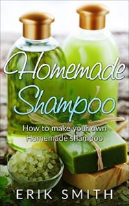 Descargar Homemade Shampoo: A beginners guide to making homemade shampoo (English Edition) pdf, epub, ebook