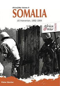 Descargar Somalia : US Intervention, 1992-1994 (Africa@War) pdf, epub, ebook