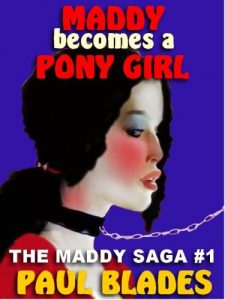 Descargar MADDY BECOMES A PONY GIRL [THE MADDY SAGA BOOK #1] pdf, epub, ebook