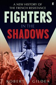 Descargar Fighters in the Shadows: A New History of the French Resistance (English Edition) pdf, epub, ebook