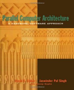 Descargar Parallel Computer Architecture: A Hardware/Software Approach (The Morgan Kaufmann Series in Computer Architecture and Design) pdf, epub, ebook