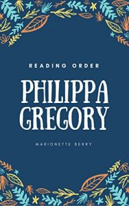 Descargar PHILIPPA GREGORY READING ORDER: WIDEACRE BOOKS, PRINCESS FLORIZELLA CHILDREN’S BOOKS, EARTHLY JOYS BOOKS, BOLEYN BOOKS, COUSIN’S WAR BOOKS, DARKNESS BOOKS BY PHILIPPA GREGORY (English Edition) pdf, epub, ebook