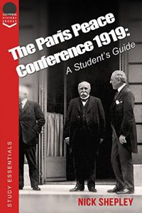 Descargar The Paris Peace Conference 1919: A student’s guide to the Treaty of Versailles. (Explaining History Book 20) (English Edition) pdf, epub, ebook