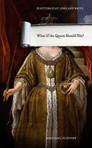 Descargar What If the Queen Should Die? pdf, epub, ebook