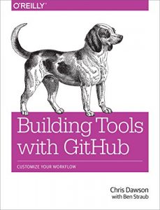 Descargar Building Tools with GitHub: Customize Your Workflow pdf, epub, ebook