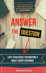 Descargar Answer the Question: Easy Strategies for Writing a Great Short Response (English Edition) pdf, epub, ebook