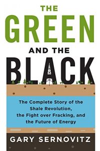 Descargar The Green and the Black: The Complete Story of the Shale Revolution, the Fight over Fracking, and the Future of Energy pdf, epub, ebook