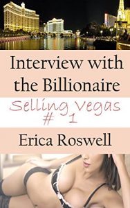 Descargar Interview with the Billionaire (BDSM, MFF Menage): Selling Vegas, Story # 1 (English Edition) pdf, epub, ebook