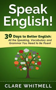 Descargar Speak English!: 30 Days to Better English (English Edition) pdf, epub, ebook