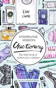 Descargar Chic-tionary: The Little Book of Fashion Faux-cabulary pdf, epub, ebook