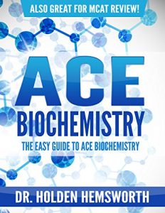 Descargar Ace Biochemistry!: The EASY Guide to Ace Biochemistry: (Biochemistry Study Guide, Biochemistry Review) (English Edition) pdf, epub, ebook