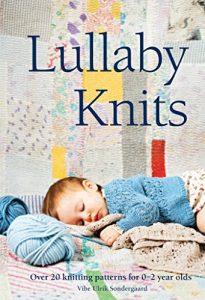 Descargar Lullaby Knits: Over 20 knitting patterns for 0–2 year olds pdf, epub, ebook