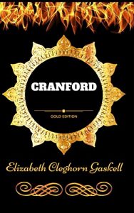 Descargar Cranford: By Elizabeth Gaskell – Illustrated (English Edition) pdf, epub, ebook