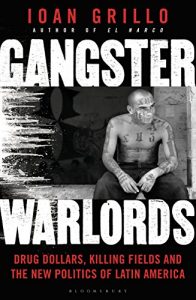 Descargar Gangster Warlords: Drug Dollars, Killing Fields, and the New Politics of Latin America pdf, epub, ebook