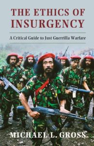 Descargar The Ethics of Insurgency: A Critical Guide to Just Guerrilla Warfare pdf, epub, ebook