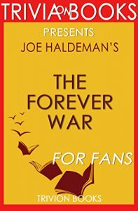 Descargar The Forever War by Joe Haldeman (Trivia-On-Books) (English Edition) pdf, epub, ebook