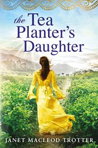 Descargar The Tea Planter’s Daughter (The India Tea Series Book 1) (English Edition) pdf, epub, ebook