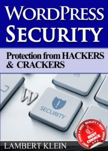 Descargar WordPress Security: Protection from Hackers and Crackers (English Edition) pdf, epub, ebook