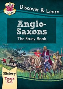 Descargar KS2 Discover & Learn: History – Anglo-Saxons Study Book, Year 5 & 6 (for the New Curriculum) pdf, epub, ebook