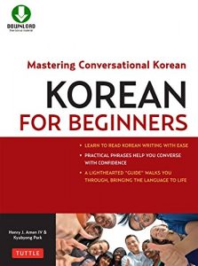 Descargar Korean for Beginners: Mastering Conversational Korean (Downloadable Material Included) pdf, epub, ebook