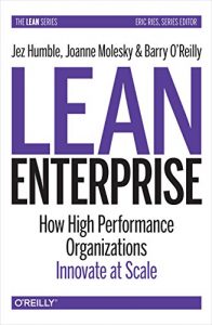 Descargar Lean Enterprise: How High Performance Organizations Innovate at Scale (Lean (O’Reilly)) pdf, epub, ebook