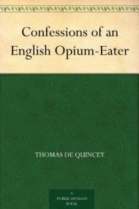 Descargar Confessions of an English Opium-Eater (English Edition) pdf, epub, ebook