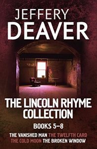 Descargar The Lincoln Rhyme Collection 5-8: The Vanished Man, The Twelfth Card, The Cold Moon, The Broken Window (English Edition) pdf, epub, ebook