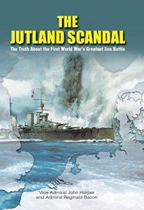 Descargar The Jutland Scandal: The Truth About the First World War’s Greatest Sea Battles pdf, epub, ebook